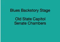 Blues Backstory Stage (Old State Capitol Senate Chambers)